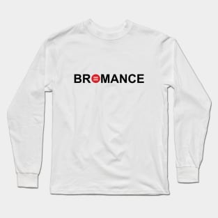 Bromance Long Sleeve T-Shirt